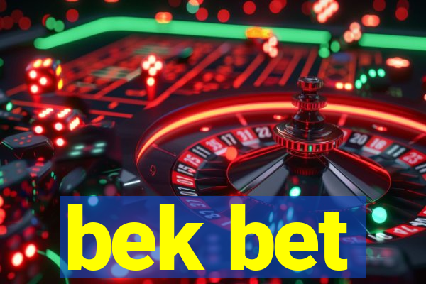 bek bet